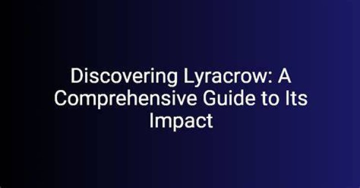 Exploring Lyracrow: A Comprehensive Guide to the Rising Star